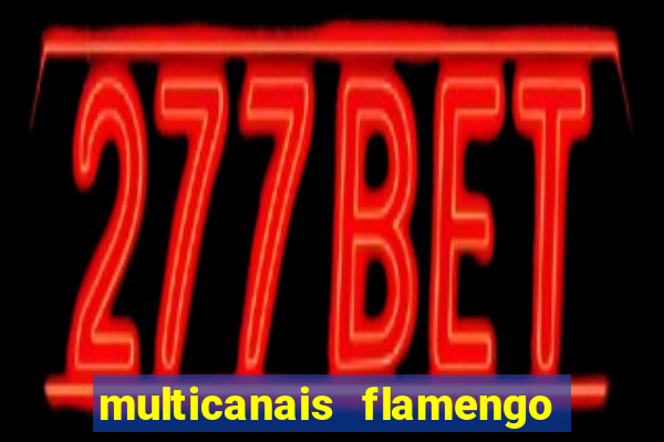 multicanais flamengo x bolivar